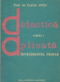 Didactica aplicata (Partea I) - Invatamantul primar