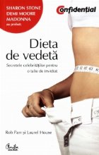 Dieta de vedeta - Secretele celebritatilor pentru o talie de invidiat