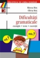 DIFICULTĂTI GRAMATICALE. EXEMPLE, TESTE, EXERCITII