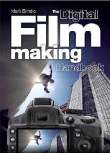 Digital Filmmaking Handbook