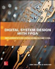 Digital System Design with FPGA: Implementation Using Verilo