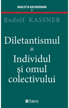 Diletantismul. Individul si omul colectivului