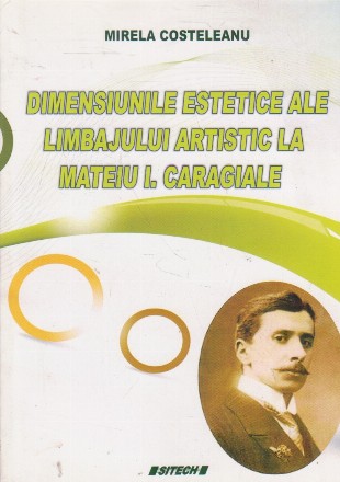 Dimensiunile estetice ale limbajului artistic la Mateiu I. Caragiale