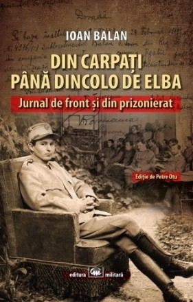 Din Carpaţi până dincolo de Elba : jurnal de front şi din prizonierat