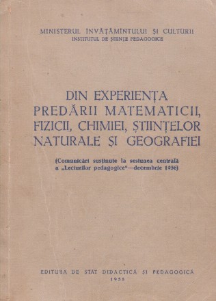 Din experienta predarii matematicii, fizicii, chimiei, stiintelor naturale si geografiei