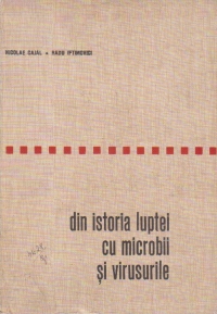 Din istoria luptei cu microbii si virusurile