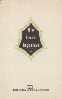 Din lirica iugoslava - Poeti sirbi si croati contemporani