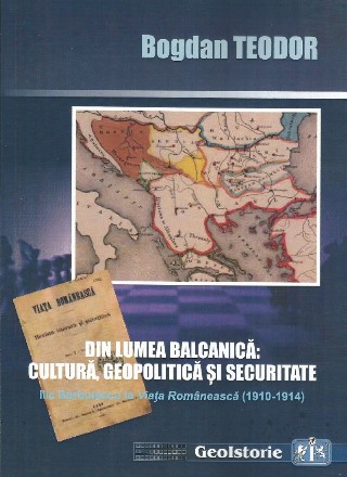 Din lumea balcanică : cultură, geopolitică şi securitate,Ilie Bărbulescu la Viaţa Românească (1910-1914)