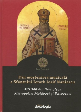 Din mostenirea muzicala a Sfantului Ierarh Iosif Naniescu. MS 340 din Biblioteca Mitropoliei Moldovei si Bucovinei