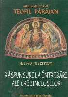 Din ospatul credintei. Vol. 2: Raspunsuri la intrebari ale credinciosilor