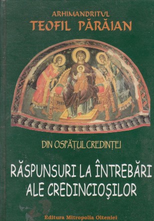 Din ospatul credintei. Vol. 2: Raspunsuri la intrebari ale credinciosilor