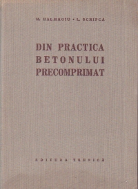 Din practica betonului precomprimat