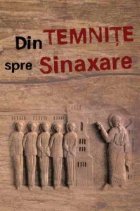 Din temnite spre sinaxare - despre mucenicii prigoanei comuniste