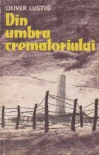 Din umbra crematoriului