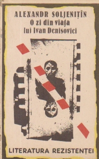 O zi din viata lui Ivan Denisovici (Literatura Rezistentei)