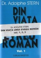 Din viata unui evreu roman (3 volume)