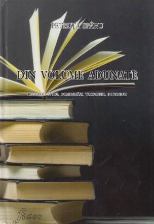 Din volume adunate : articole, studii, comunicări, traduceri, interviuri