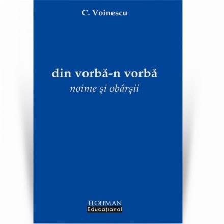 Din vorba-n vorba. Noime si obarsii