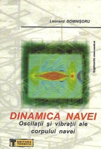 Dinamica navei. Oscilatii si vibratii ale corpului navei