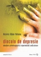 Dincolo de depresie - abordare psihoterapeutica experientiala unificatoare