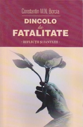 Dincolo de fatalitate - reflectii si fantezii