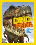 Dinopedia. Cea mai cuprinzatoare carte despre dinozauri