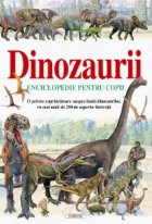 Dinozaurii - enciclopedie pentru copii