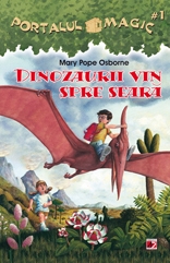 DINOZAURII VIN SPRE SEARA. PORTALUL MAGIC NR. 1