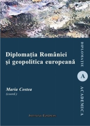 Diplomatia Romaniei si geopolitica europeana