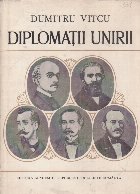 Diplomatii Unirii