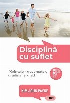 Disciplină suflet părintele guvernator grădinar