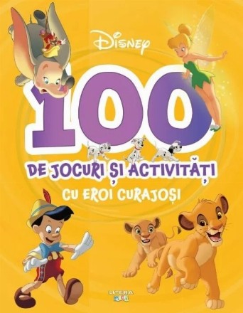 Disney - 100 de jocuri şi activităţi cu eroi curajoşi