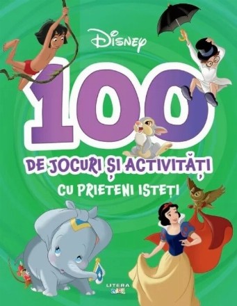 Disney - 100 de jocuri şi activităţi cu prieteni isteţi