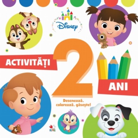 Disney. Activități 2 ani. Desenează, colorează, găsește!