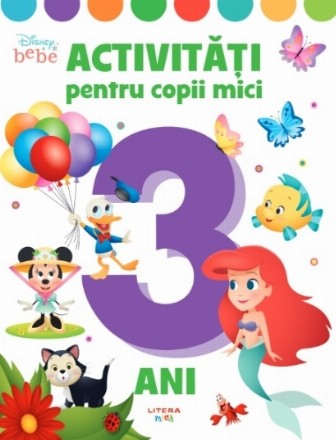 Disney bebe : activităţi pentru 3 ani