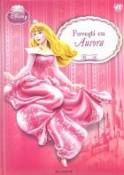 Disney Printese - Povesti cu Aurora