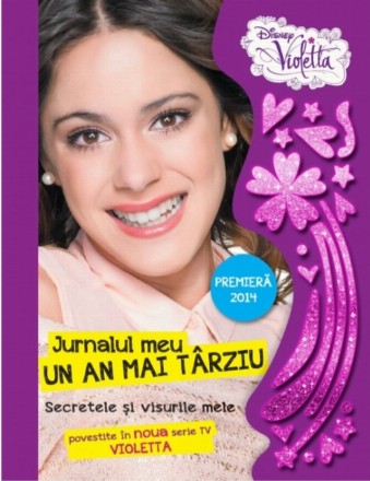 Disney. Violetta. Jurnalul meu. Un an mai târziu