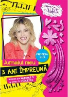 Disney. Violetta. Jurnalul meu. 3 ani împreună. Sezonul 3