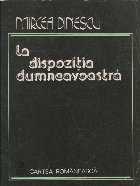 dispozitia dumneavoastra