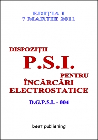 Dispozitii P.S.I. pentru incarcari electrostatice - editia I - 7 martie 2011