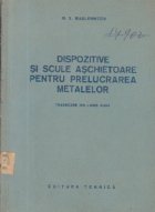 Dispozitive si scule aschietoare pentru prelucrarea metalelor (Traducere din limba rusa)