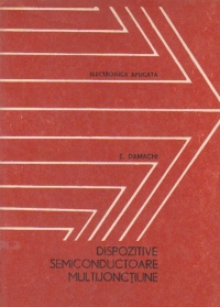 Dispozitive semiconductoare multijonctiune - Circuite. Aplicatii