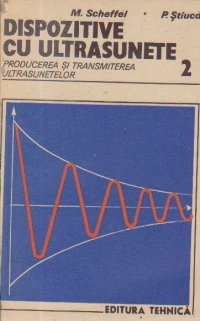 Dispozitive cu ultrasunete, Partea a II-a - Producerea si transmiterea ultrasunetelor