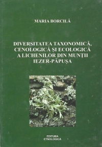Diversitatea taxonomica, cenologica si ecologica a lichenilor din muntii Iezer-Papusa