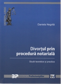 Divortul prin procedura notariala. Studii teoretice si practice