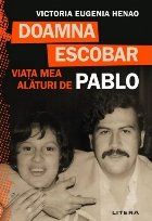 Doamna Escobar. Viata mea alaturi de Pablo