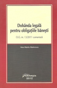 Dobanda legala pentru obligatiile banesti - O.G. nr. 13/2011 comentata