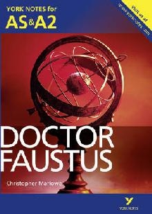 Doctor Faustus: York Notes for AS & A2