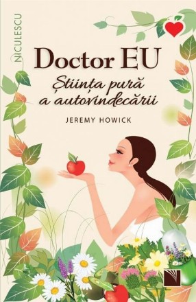 Doctor EU. Stiinta pura a autovindecarii