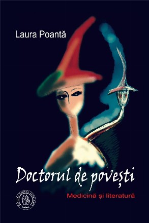 Doctorul de povesti. Medicina si literatura